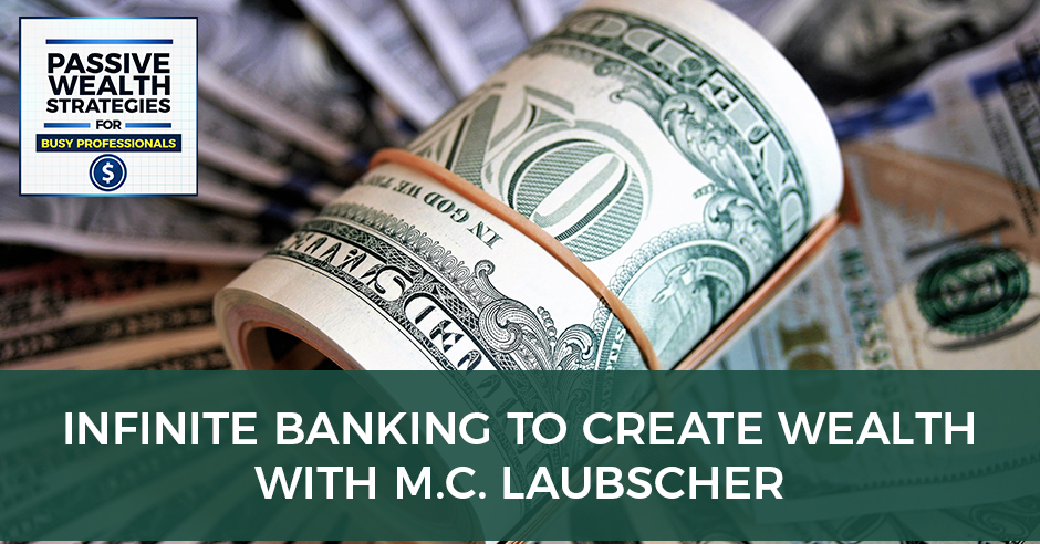 MC Laubscher infinite banking podcast