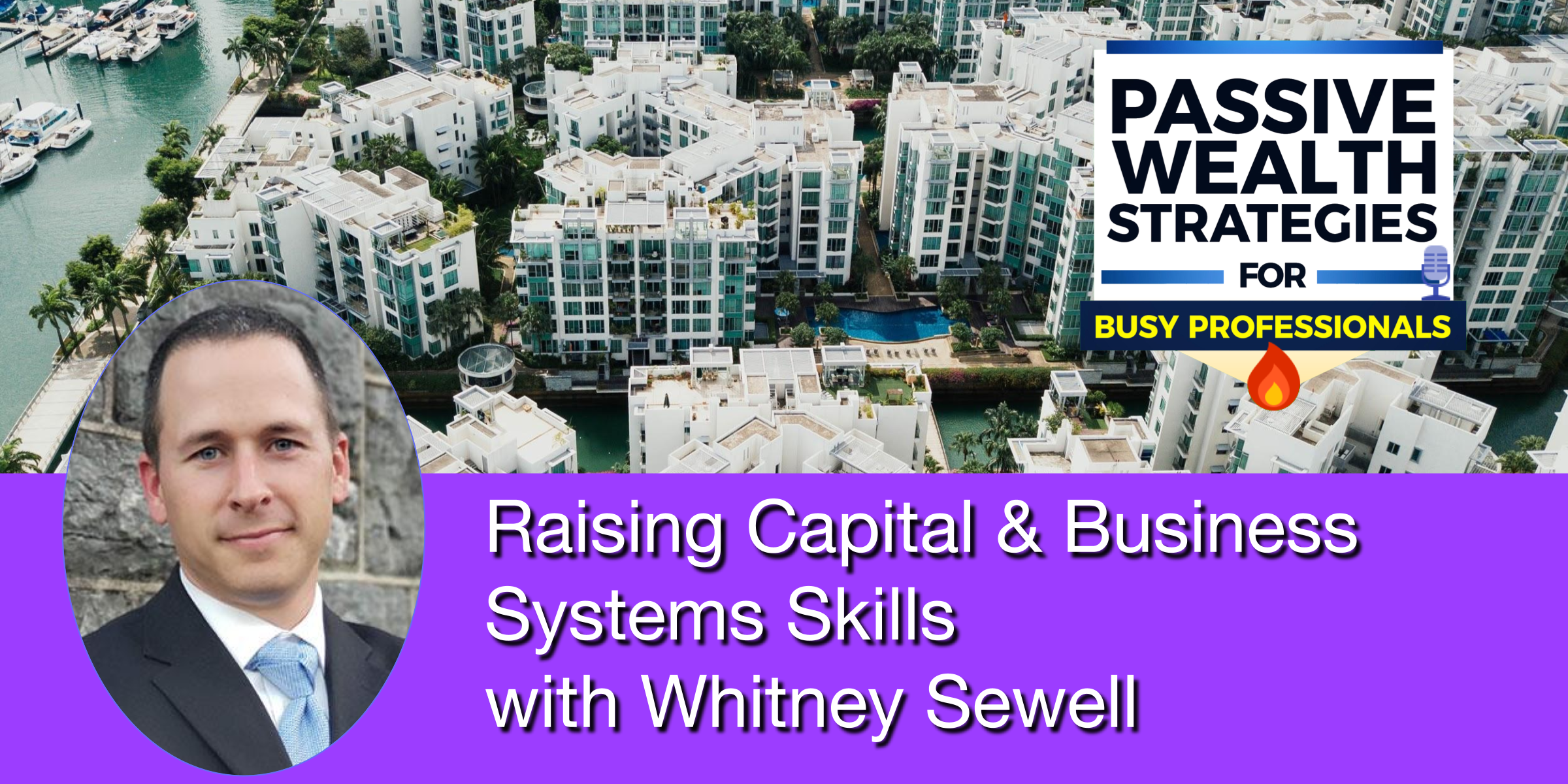 Raising Capital Business Systems Skills with Whitney Sewell