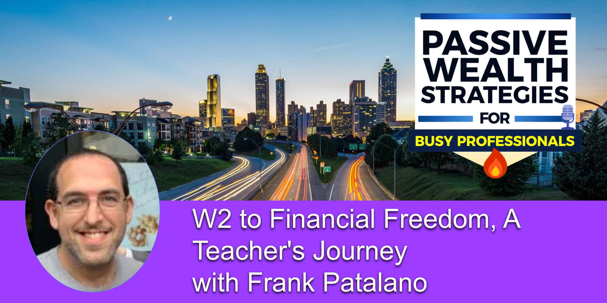 Frank Patalano Financial Independence Podcast
