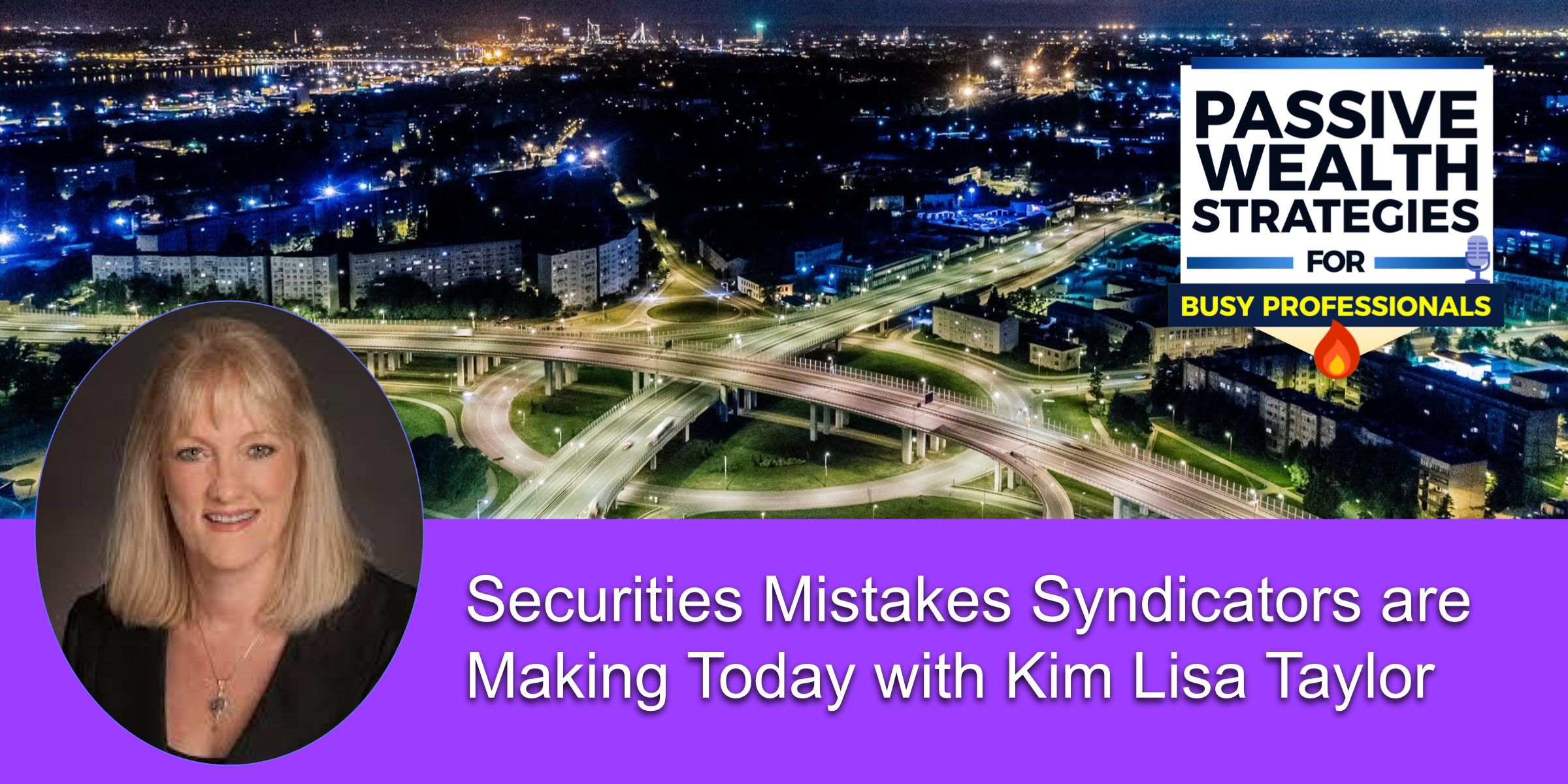 Securities Mistakes Syndicators are Making Today with Kim Lisa Taylor