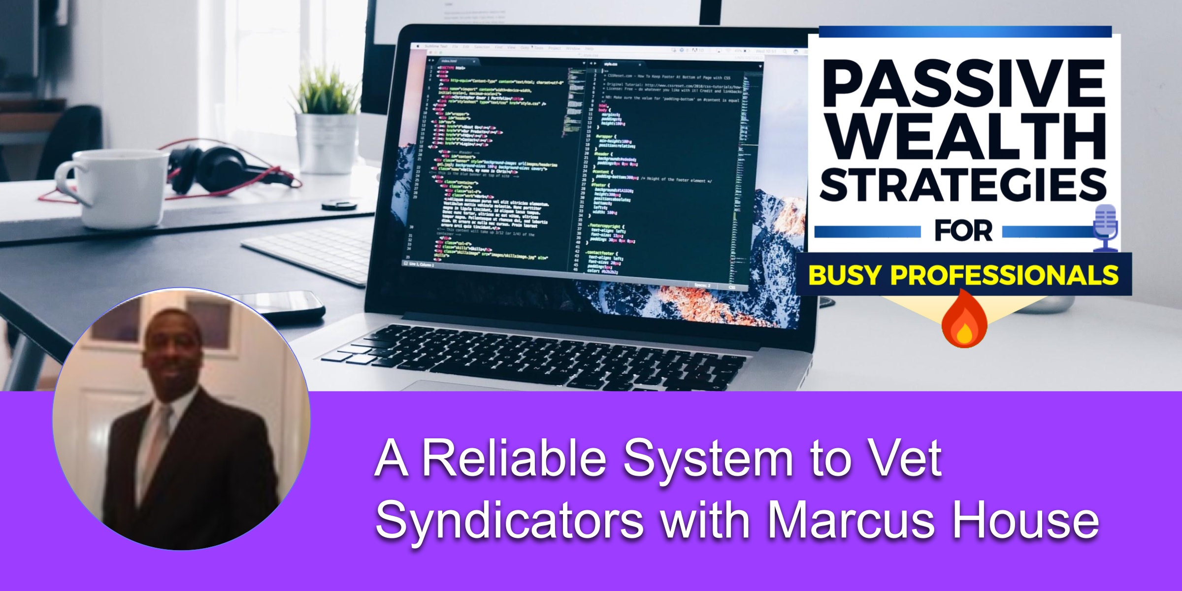A Reliable System to Vet Syndicators with Marcus House