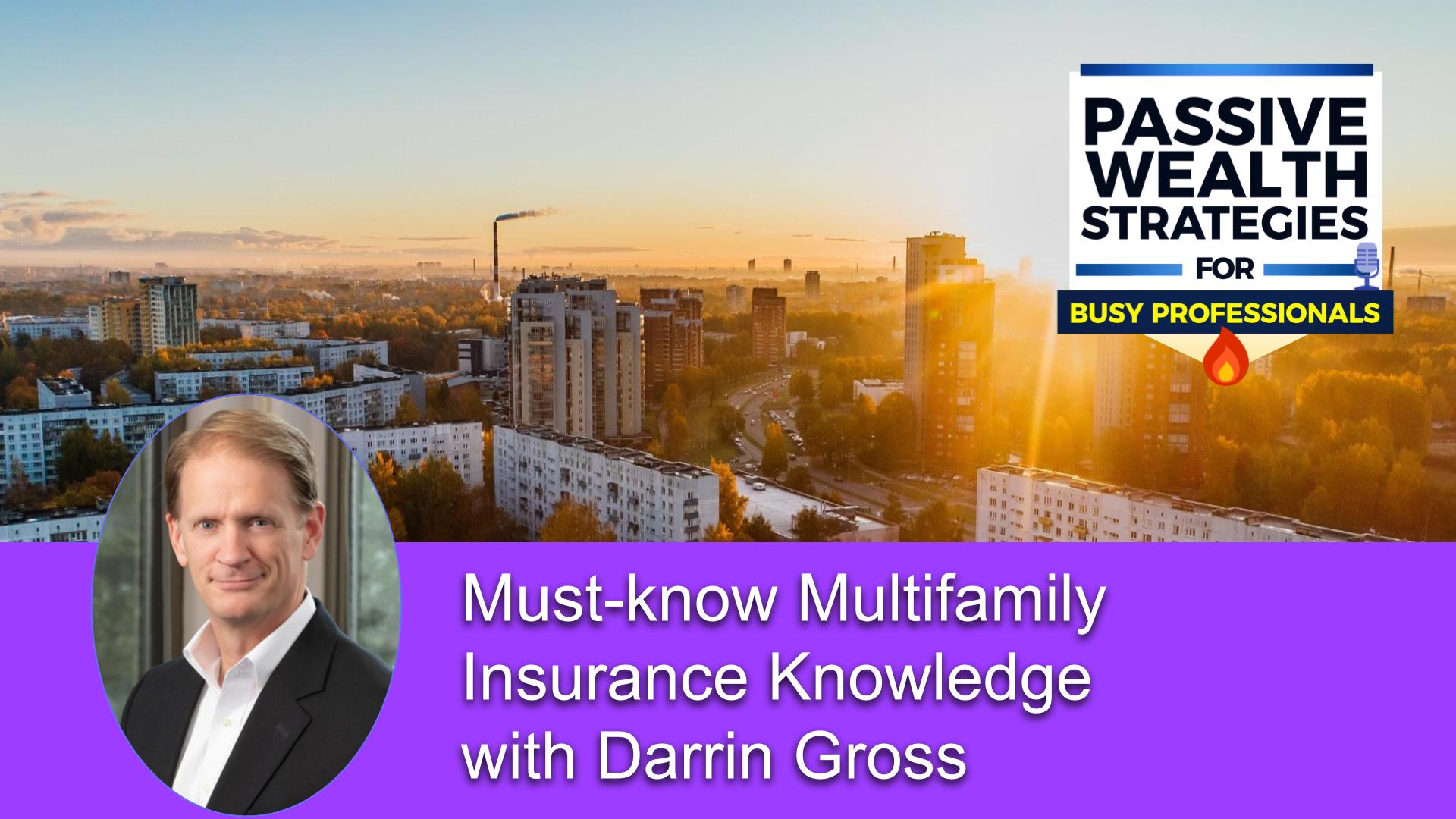 Must know Multifamily Insurance Knowledge with Darrin Gross