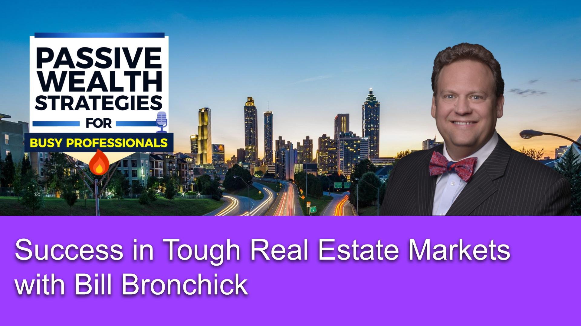 131 Success in Tough Real Estate Markets with Bill Bronchick