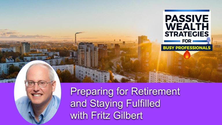 146 Preparing for Retirement and Staying Fulfilled with Fritz Gilbert