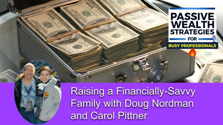 148 Raising a Financially-Savvy Family with Doug Nordman and Carol Pittner