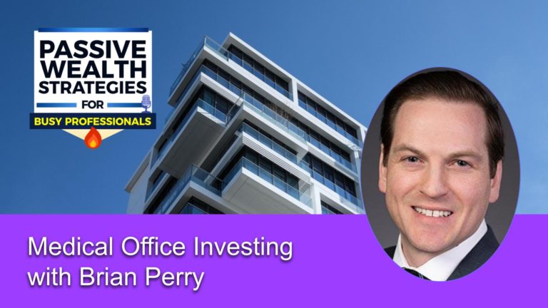 187 Medical Office Investing with Brian Perry