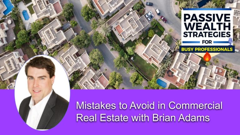 215 Mistakes to Avoid in Commercial Real Estate with Brian Adams